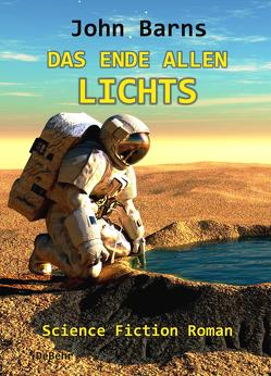 Das Ende allen Lichts – Science Fiction Roman von Barns,  John