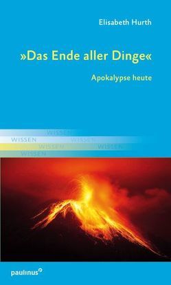 Das Ende aller Dinge von Hurth,  Elisabeth