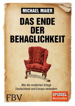 Das Ende der Behaglichkeit von Maier,  Michael