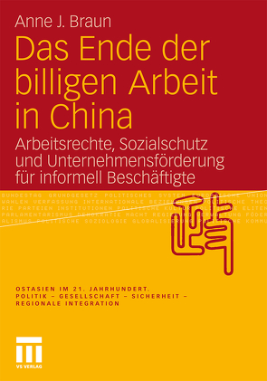 Das Ende der billigen Arbeit in China von Braun,  Anne J.