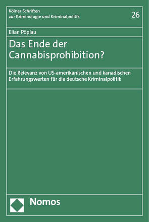 Das Ende der Cannabisprohibition? von Pöplau,  Elian