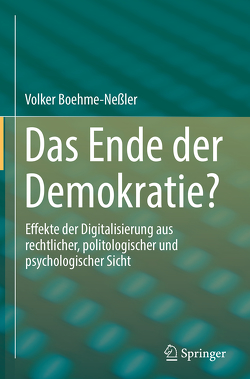 Das Ende der Demokratie? von Boehme-Nessler,  Volker