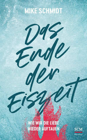 Das Ende der Eiszeit von Schmidt,  Mike