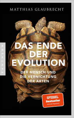 Das Ende der Evolution von Glaubrecht,  Matthias