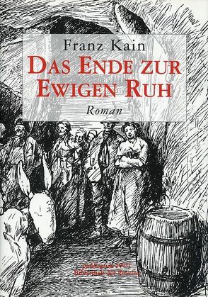 Das Ende der ewigen Ruh von Kain,  Franz, Pils,  Richard