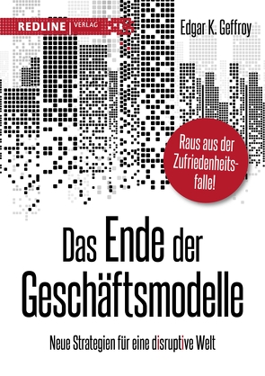 Das Ende der Geschäftsmodelle von Geffroy,  Edgar K