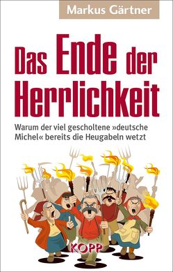 Das Ende der Herrlichkeit von Gärtner,  Markus