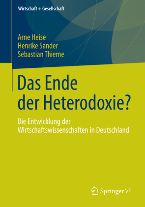 Das Ende der Heterodoxie? von Heise,  Arne, Sander,  Henrike, Thieme,  Sebastian