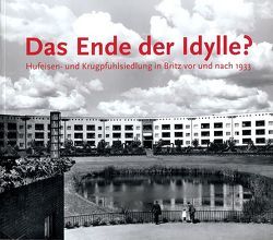 Das Ende der Idylle? von Banasiak,  Volker, Dilger,  Julia, Gößwald,  Udo, Hermann,  Therese, Hoffmann,  Barbara