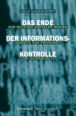 Das Ende der Informationskontrolle von Hagendorff,  Thilo