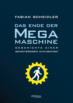 Das Ende der Megamaschine von Scheidler,  Fabian