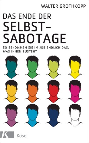 Das Ende der Selbstsabotage von Grothkopp,  Walter