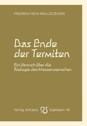 Das Ende der Termiten von Reck-Malleczewen,  Friedrich