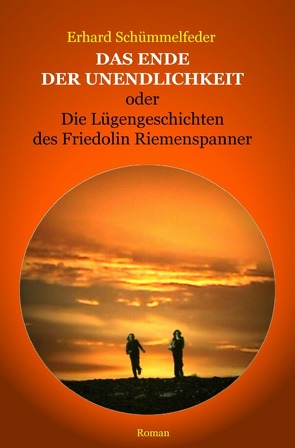 Das Ende der Unendlichkeit von Schümmelfeder,  Erhard