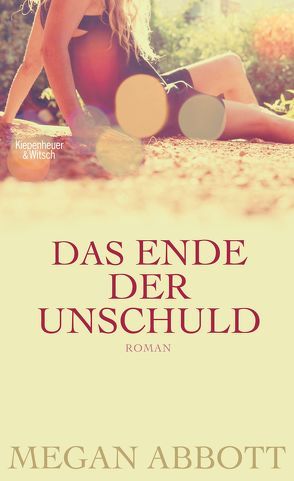 Das Ende der Unschuld von Abbott,  Megan, Bogdan,  Isabel