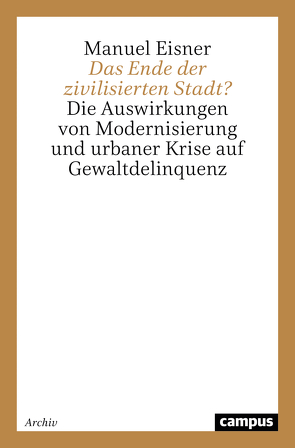 Das Ende der zivilisierten Stadt? von Eisner,  Manuel