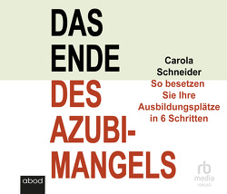 Das Ende des Azubimangels von Sanders,  Madeleine Coco, Schneider,  Carola