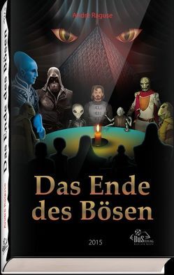 Das Ende des Bösen von Raguse,  André