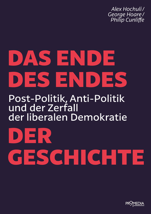 Das Ende des Endes der Geschichte von Cunliffe,  Philip, Hoare,  George, Hochuli,  Alex