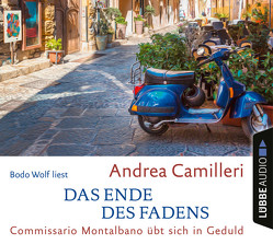 Das Ende des Fadens von Camilleri,  Andrea, Koegler,  Walter, Seuß,  Rita, Wolf,  Bodo