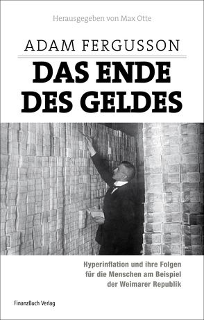 Das Ende des Geldes von Fergusson,  Adam, Max Otte