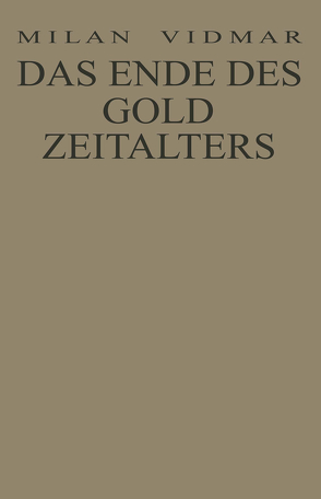 Das Ende des Goldzeitalters von Vidmar,  Milan