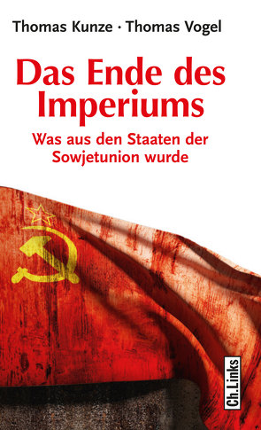 Das Ende des Imperiums von Kunze,  Thomas, Vogel,  Thomas