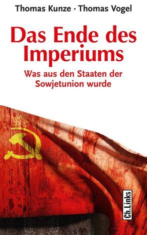 Das Ende des Imperiums von Kunze,  Thomas, Vogel,  Thomas