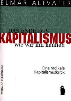 Das Ende des Kapitalismus, wie wir ihn kennen von Altvater,  Elmar