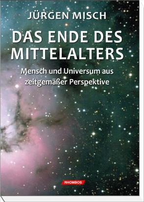 Das Ende des Mittelalters von Misch,  Jürgen