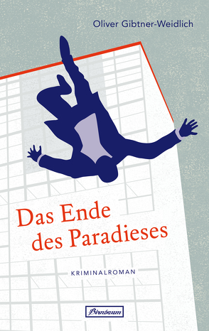 Das Ende des Paradieses von Gibtner-Weidlich,  Oliver