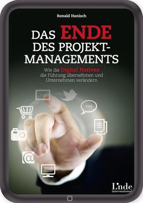 Das Ende des Projektmanagements von Hanisch,  Ronald