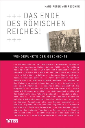 Das Ende des Römischen Reiches! von Peschke,  Hans-Peter von