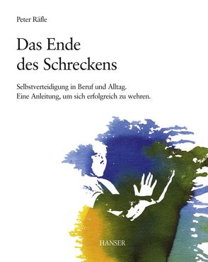 Das Ende des Schreckens von Räfle,  Peter