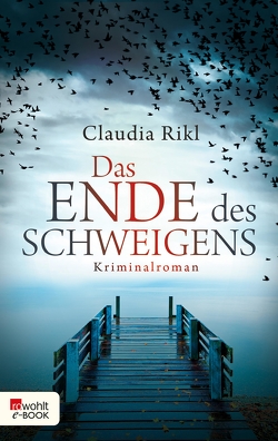 Das Ende des Schweigens von Rikl,  Claudia