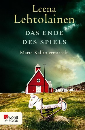 Das Ende des Spiels: Maria Kallio ermittelt von Lehtolainen,  Leena, Schrey-Vasara,  Gabriele