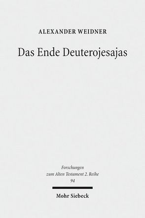 Das Ende Deuterojesajas von Weidner,  Alexander