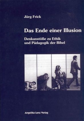 Das Ende einer Illusion von Buggle,  Franz, Frick,  Jürg