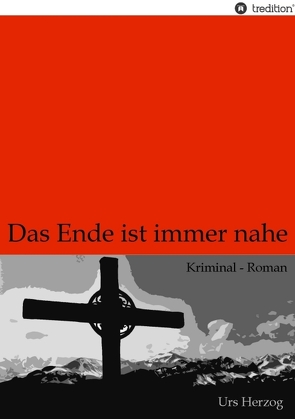 Das Ende ist immer nahe von Herzog,  Urs