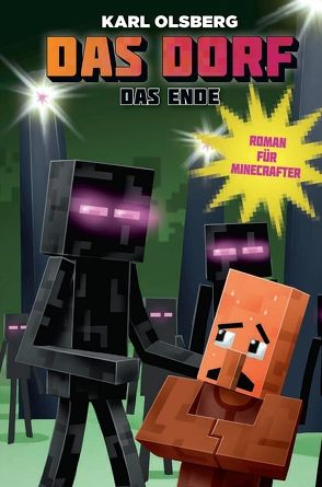 Das Ende – Roman für Minecrafter von Olsberg,  Karl