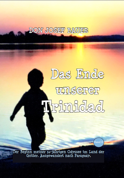 Das Ende unserer Trinidad von Bauer,  Josef