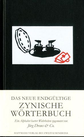 Das endgültige Zynische Wörterbuch von Drews & Co,  Jörg, Haffmans bei Zweitausendeins