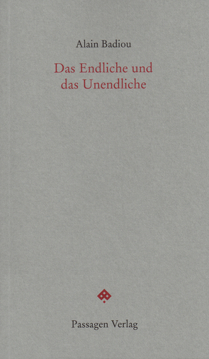 Das Endliche und das Unendliche von Badiou,  Alain, Engelmann,  Peter, Steurer-Boulard,  Richard