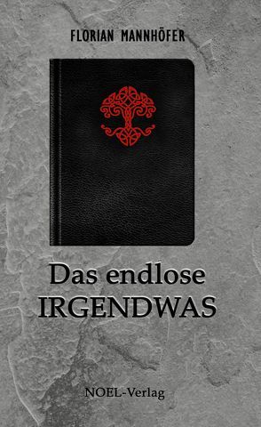 Das endlose Irgendwas von Mannhöfer,  Florian