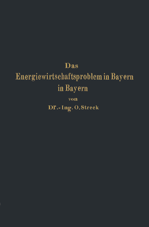 Das Energiewirtschaftsproblem in Bayern von Streck,  Otto