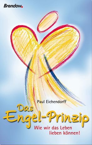 Das Engel-Prinzip von Eichendorff,  Paul