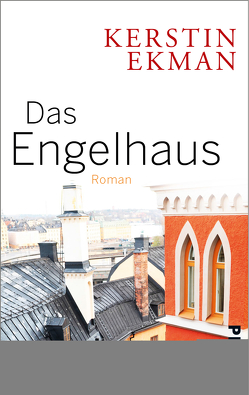 Das Engelhaus von Binder,  Hedwig M., Ekman,  Kerstin