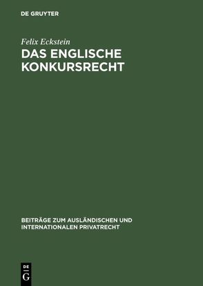 Das englische Konkursrecht von Eckstein,  Felix