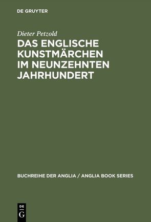 Das englische Kunstmärchen im neunzehnten Jahrhundert von Petzold,  Dieter