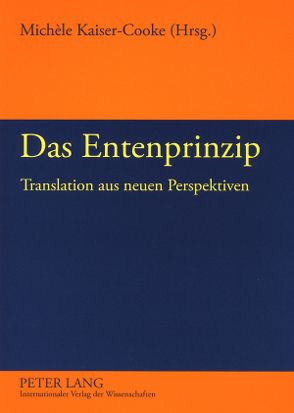 Das Entenprinzip von Kaiser-Cooke,  Michèle